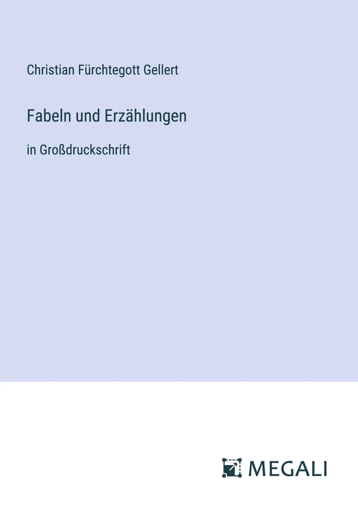 Fabeln und Erzählungen: in Großdruckschrift