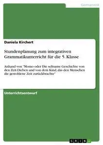 Cover: 9783640458158 | Stundenplanung zum integrativen Grammatikunterricht für die 5. Klasse