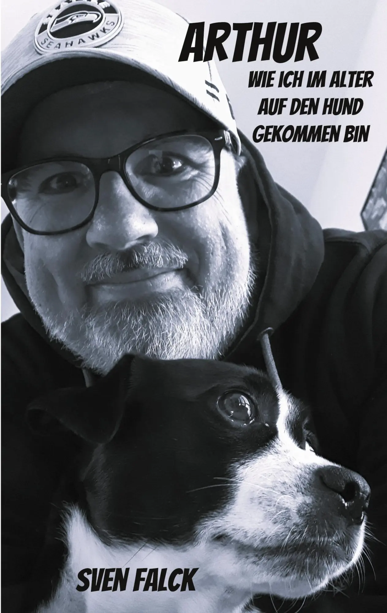 Cover: 9783819298158 | Arthur | Wie ich im Alter auf den Hund gekommen bin | Sven Falck