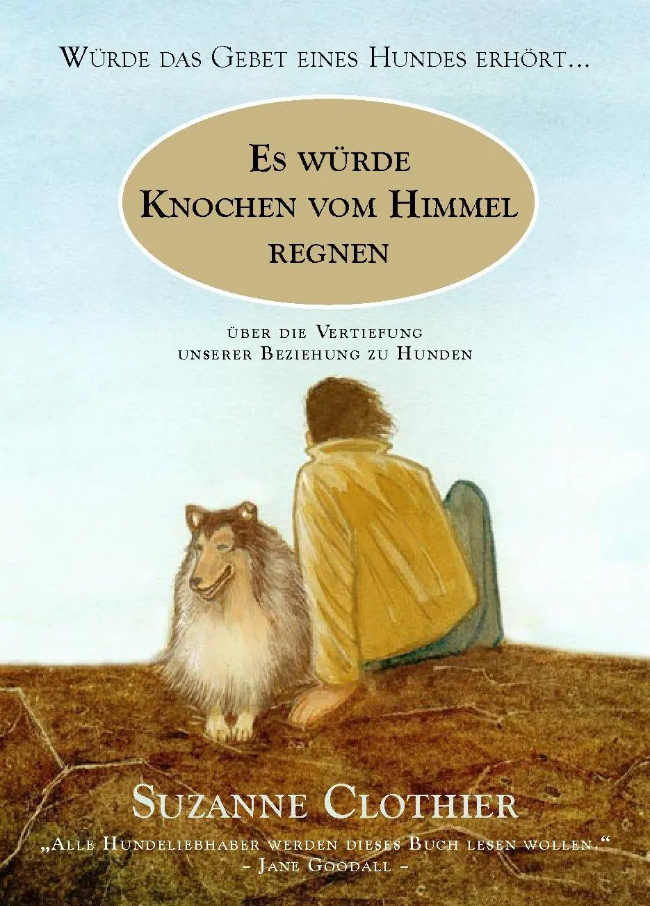 Cover: 9783936188158 | Es würde Knochen vom Himmel regnen | Suzanne Clothier | Buch | CCCLVII