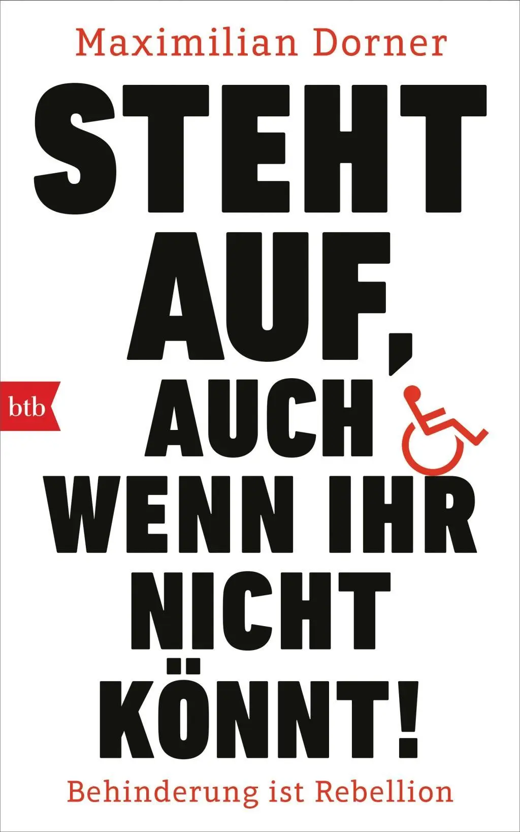 Cover: 9783442758258 | Steht auf, auch wenn ihr nicht könnt! | Behinderung ist Rebellion