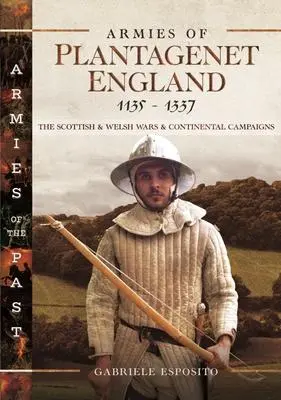 Cover: 9781399008358 | Armies of Plantagenet England, 1135-1337: The Scottish and Welsh...