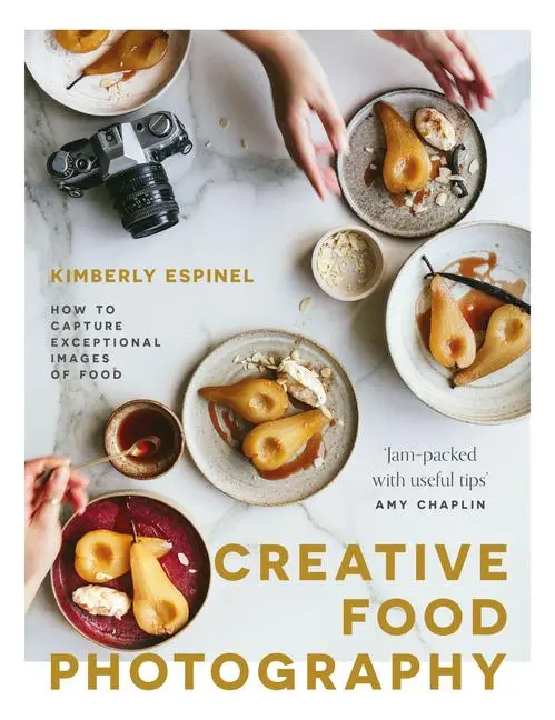 Cover: 9781527258358 | Creative Food Photography | How to Capture Exceptional Images of Food