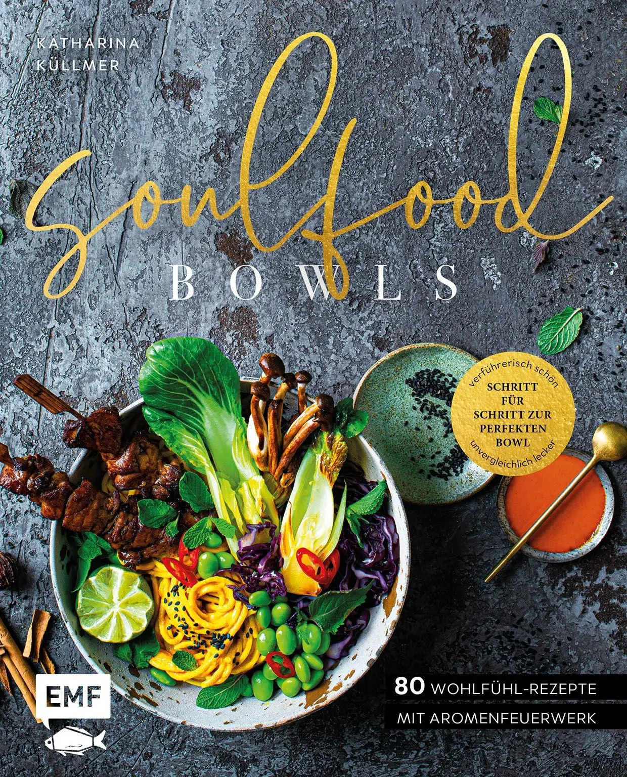 Cover: 9783745928358 | Soulfood Bowls - 80 Wohlfühl-Rezepte mit Aromenfeuerwerk | Küllmer