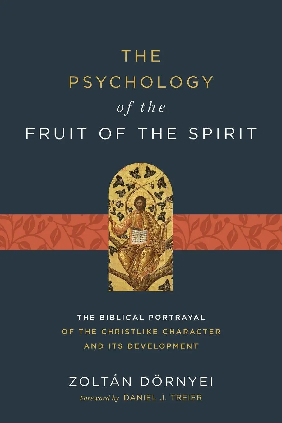Cover: 9780310128458 | The Psychology of the Fruit of the Spirit | Zoltán Dörnyei | Buch