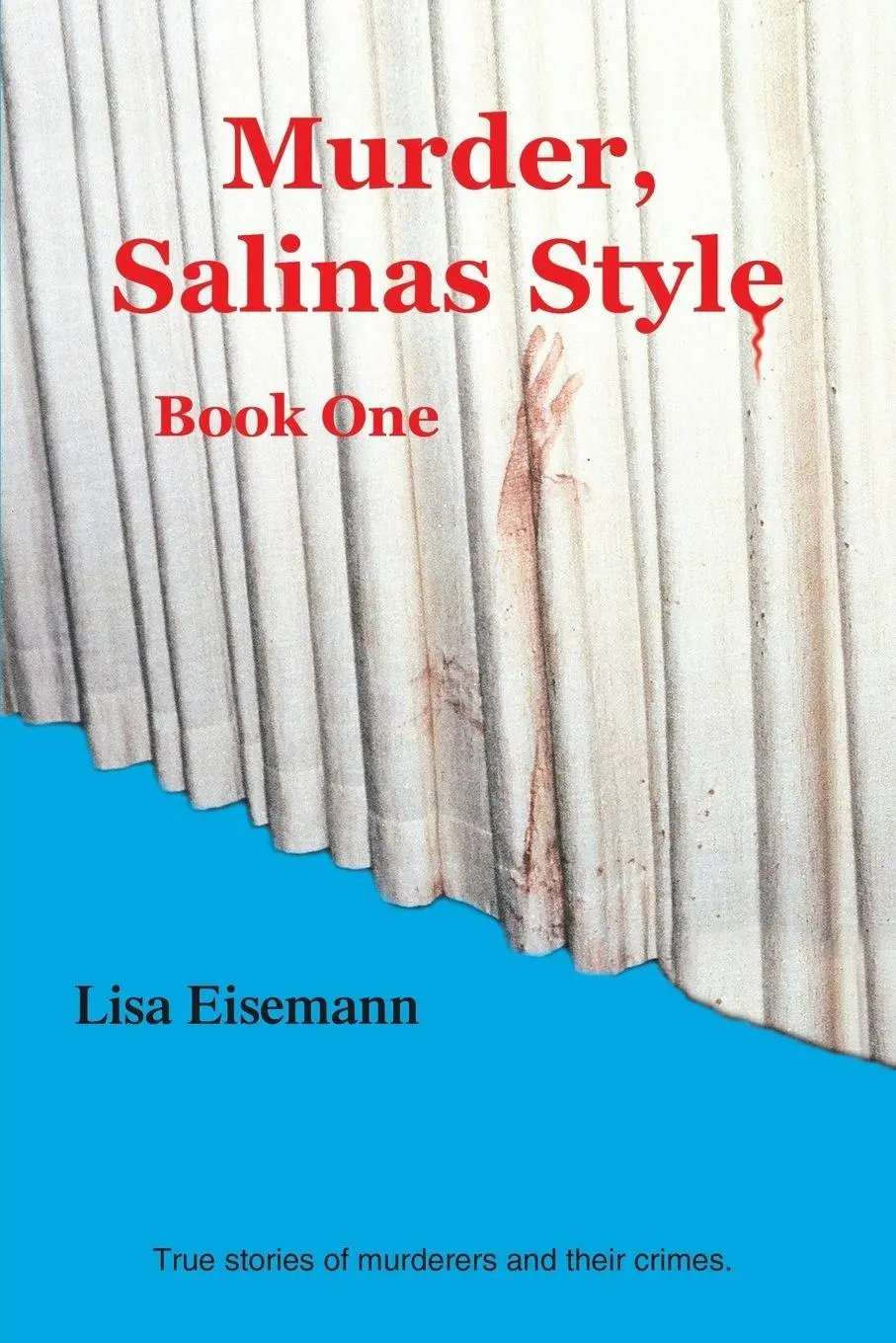 Cover: 9781412098458 | Murder, Salinas Style | Book One | Lisa Eisemann | Taschenbuch | 2006