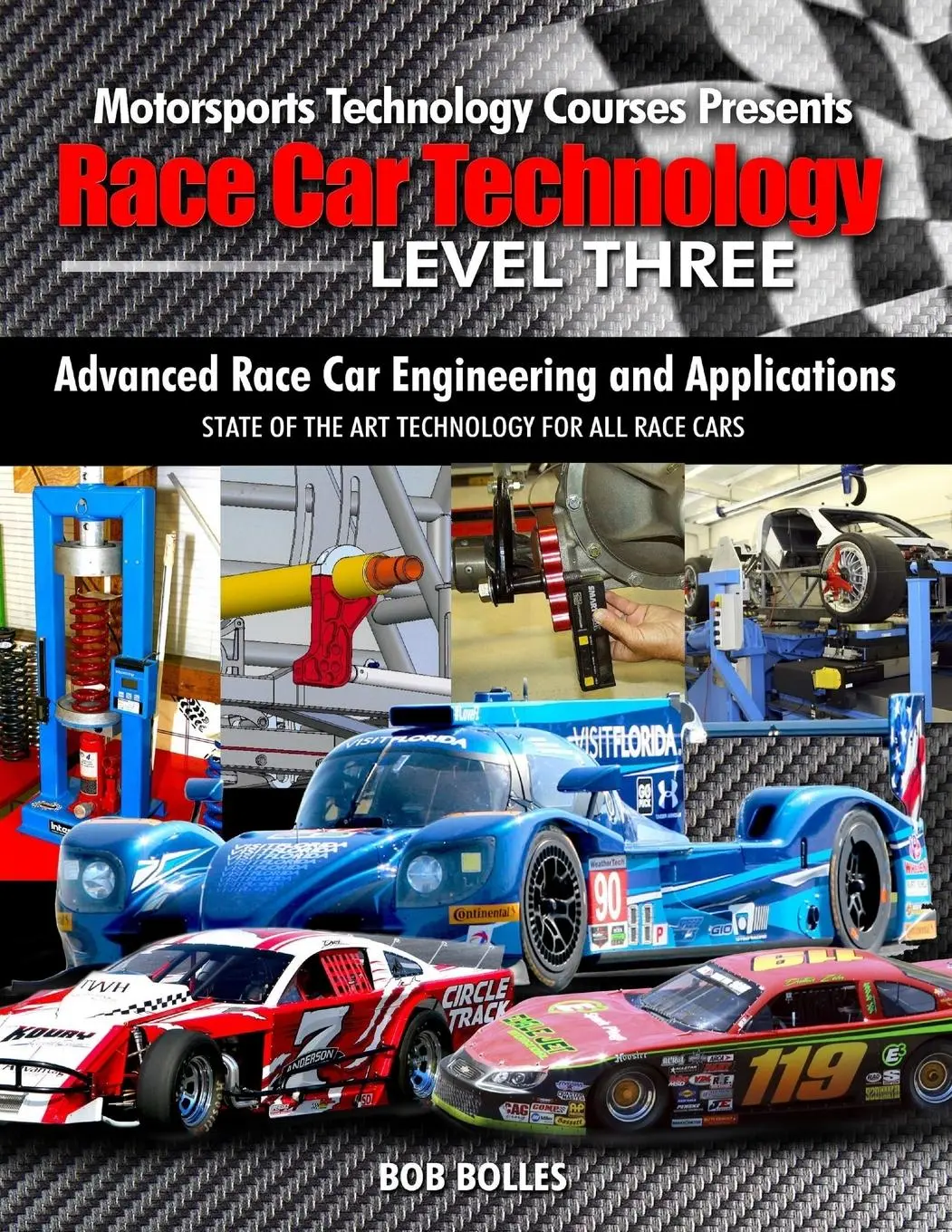 Cover: 9781732488458 | Race Car Technology - Level Three | Bob Bolles | Taschenbuch | 2019