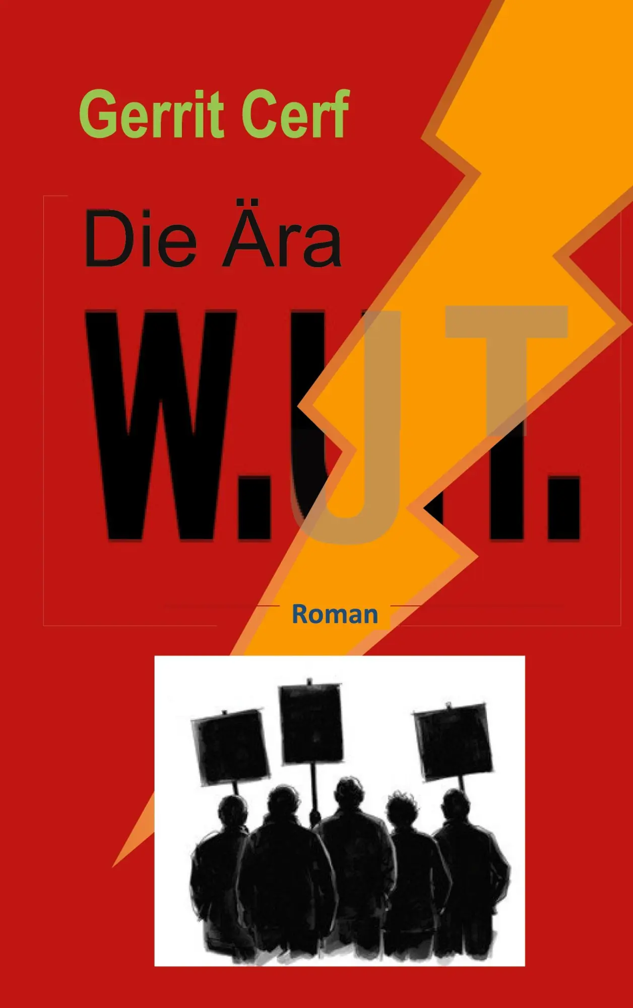Cover: 9783696728458 | Die Aera W.U.T. | Roman | Gerrit Cerf | Taschenbuch | 532 S. | Deutsch