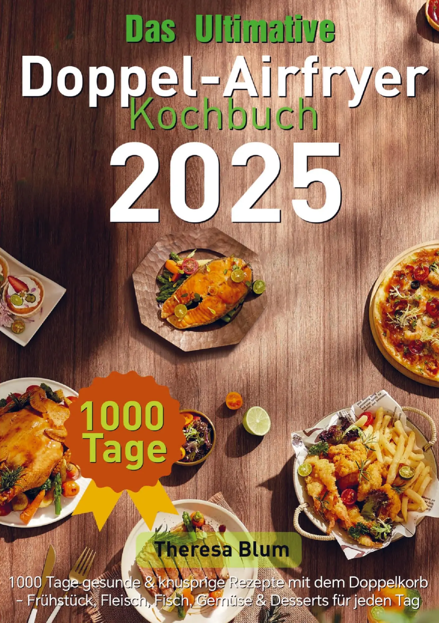 Cover: 9789403838458 | Das Ultimative Doppel-Airfryer Kochbuch 2025 | Theresa Blum | Buch