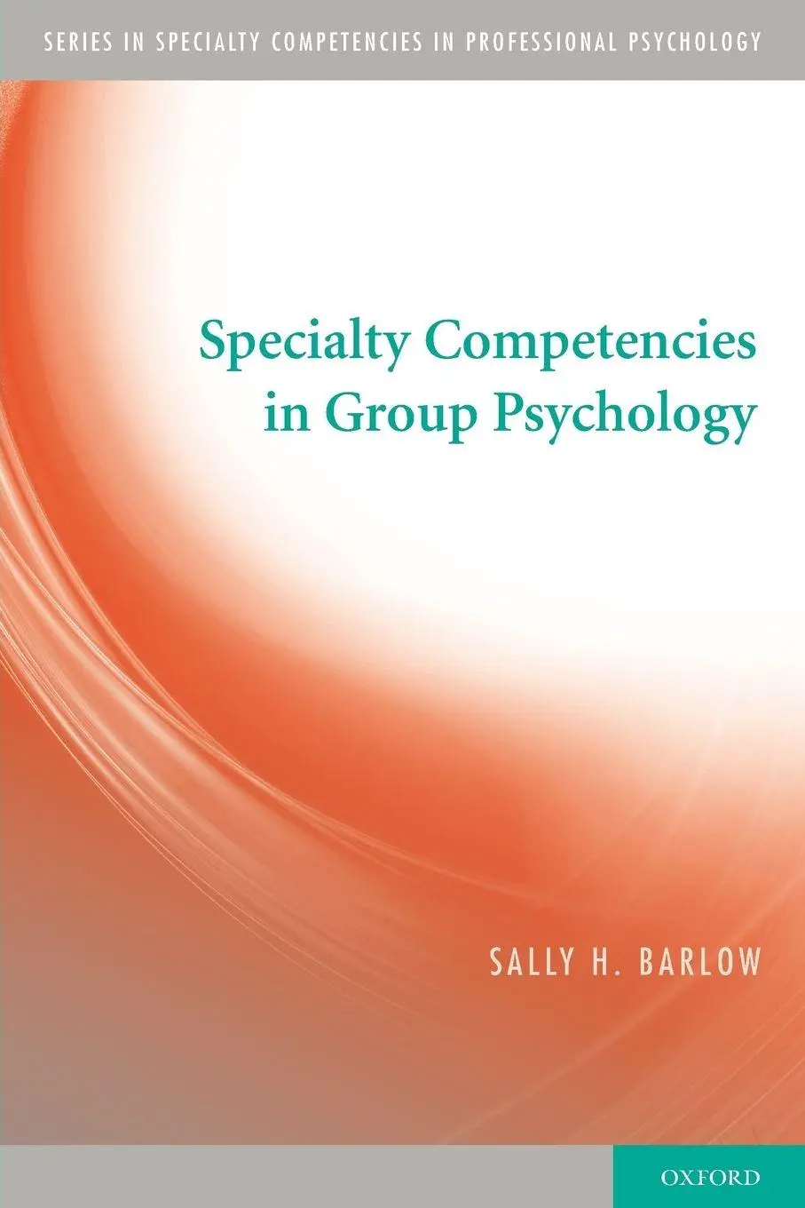 Cover: 9780195388558 | Specialty Competencies in Group Psychology | Sally H. Barlow | Buch