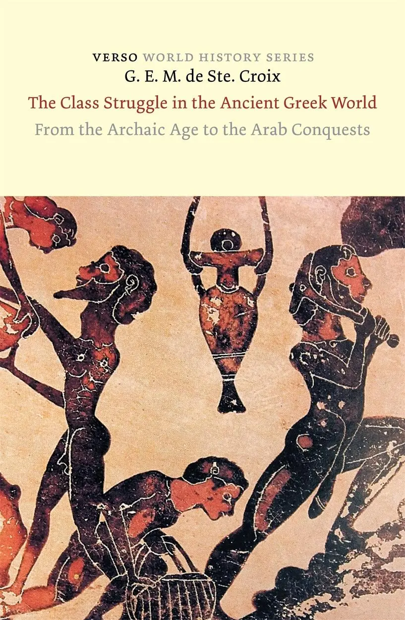 Cover: 9781804298558 | The Class Struggle in the Ancient Greek World | G. E. M. Ste. Croix