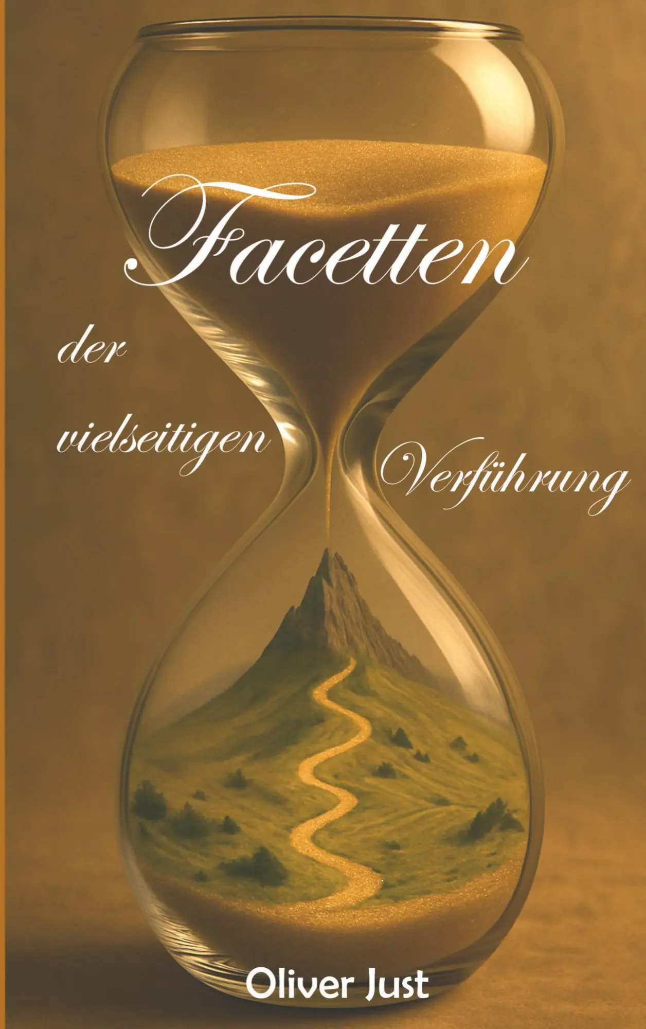 Cover: 9783000878558 | Facetten der vielseitigen Verführung | Oliver Just | Taschenbuch