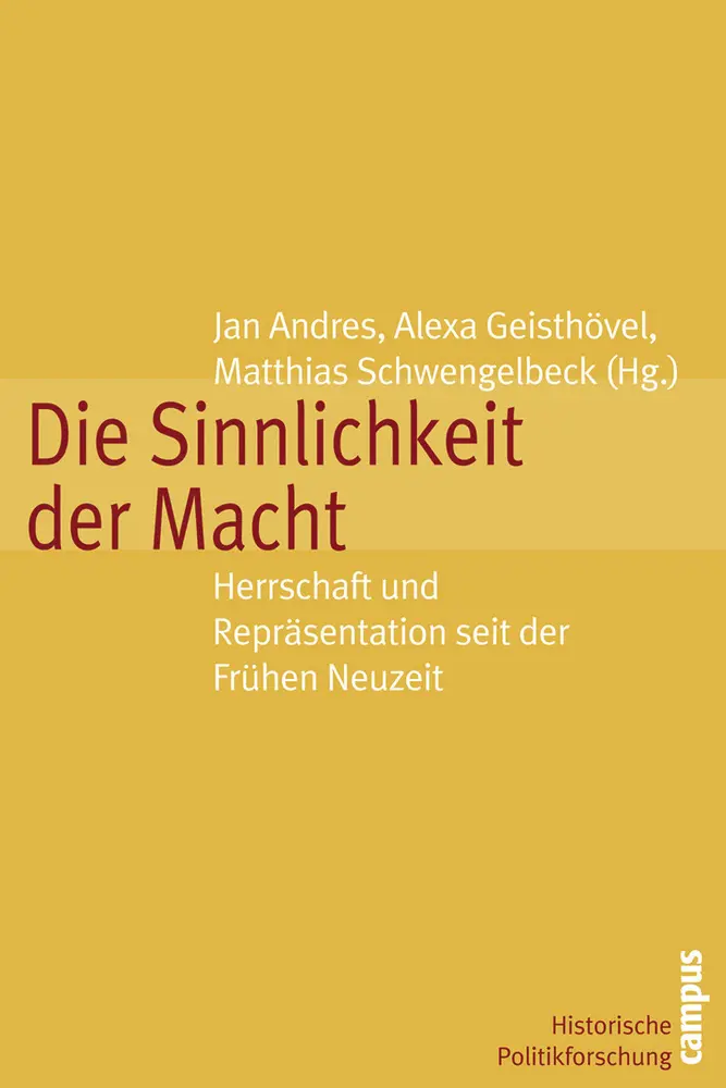 Cover: 9783593378558 | Die Sinnlichkeit der Macht | Jan Andres (u. a.) | Taschenbuch | 230 S.