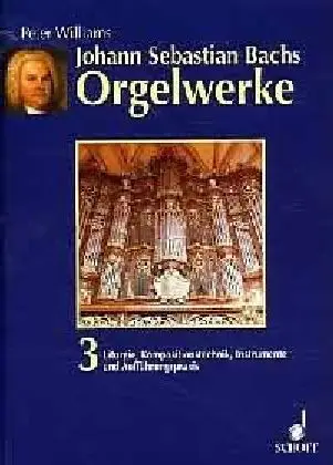 BACHS ORGELWERKE 3 LITURGIE KOMPOSITIONSTECHNIK