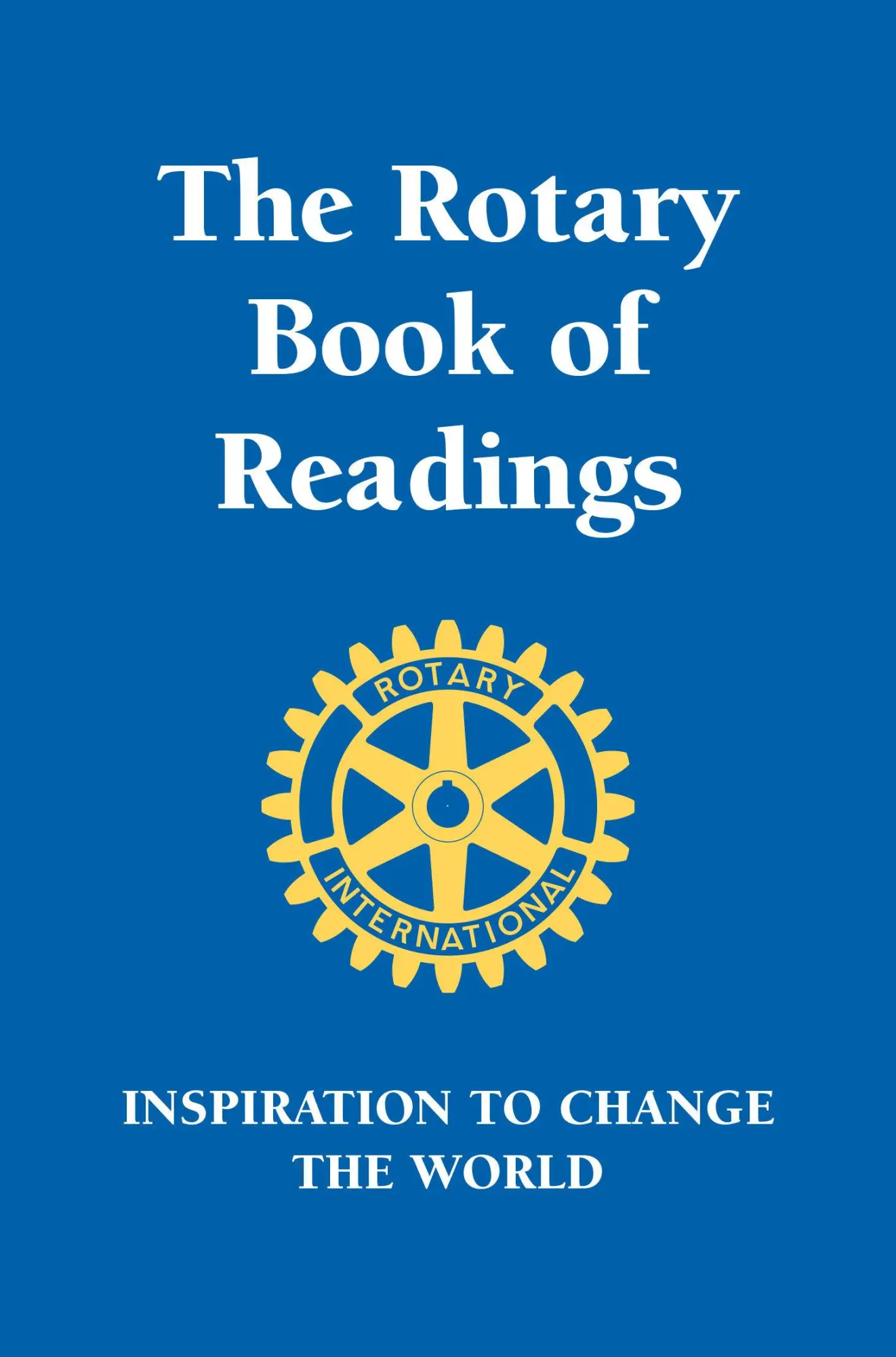 Cover: 9781578268658 | Rotary Book of Readings | Inspiration to Change the World | Club