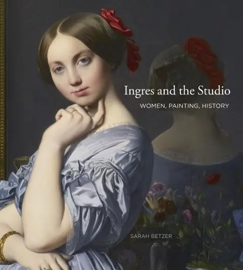 Cover: 9780271048758 | Ingres and the Studio | Women, Painting, History | Sarah Betzer | Buch