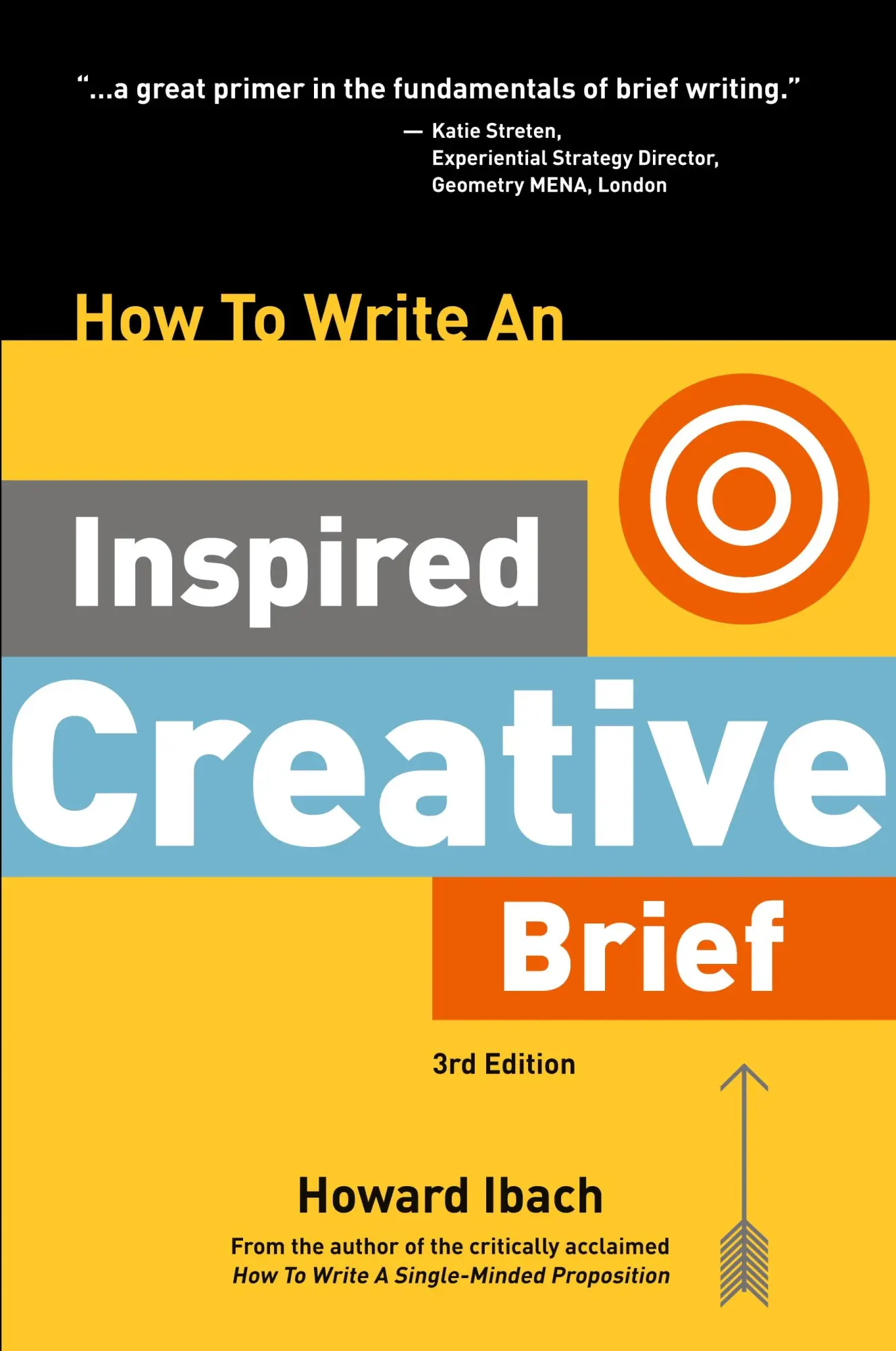 Cover: 9780578808758 | How To Write An Inspired Creative Brief, 3rd Edition | Howard Ibach
