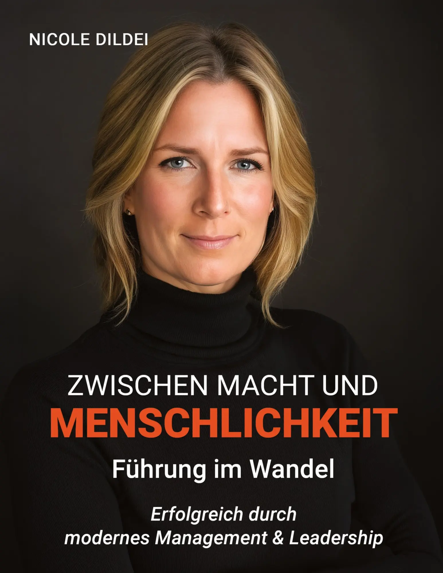 Cover: 9783384608758 | Zwischen Macht und Menschlichkeit - Führung im Wandel | Nicole Dildei