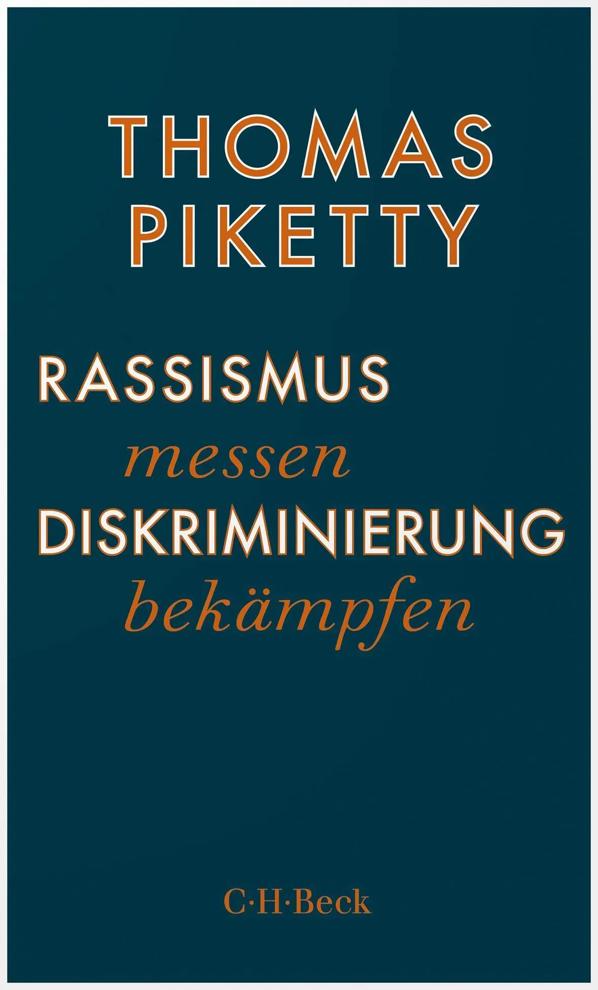 Cover: 9783406788758 | Rassismus messen, Diskriminierung bekämpfen | Thomas Piketty | Buch