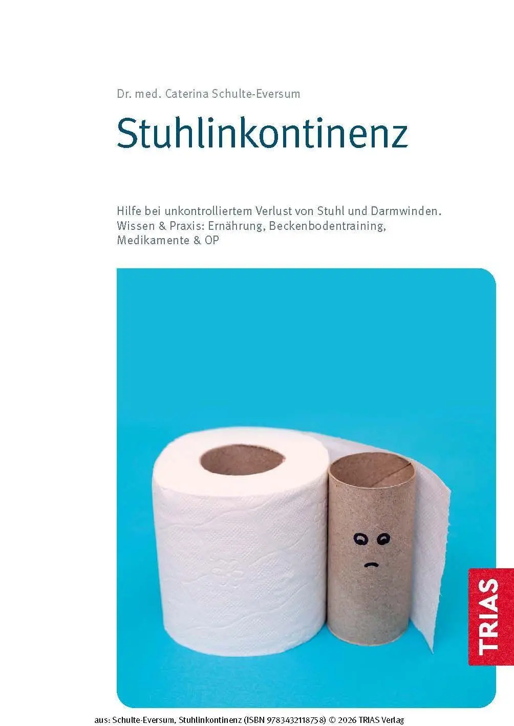 Bild: 9783432118758 | Stuhlinkontinenz | Caterina Schulte-Eversum | Taschenbuch | 144 S.