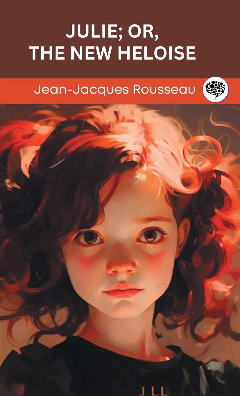 Cover: 9789360008758 | Julie; or, The New Heloise (Grapevine edition) | Rousseau (u. a.)