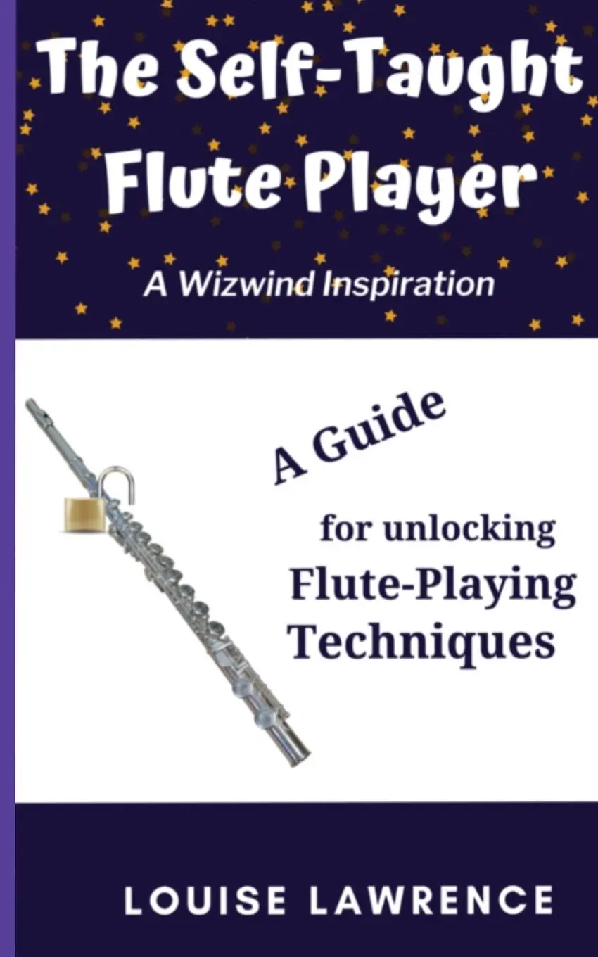 Cover: 9781916068858 | The Self-Taught Flute Player | Louise Lawrence | Taschenbuch | 2021