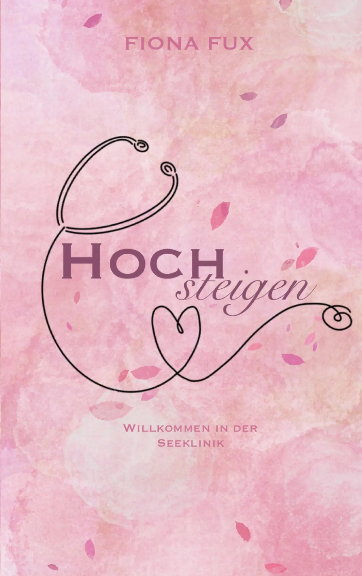 Cover: 9783695178858 | Hoch steigen | Willkommen in der Seeklinik | Fiona Fux | Taschenbuch