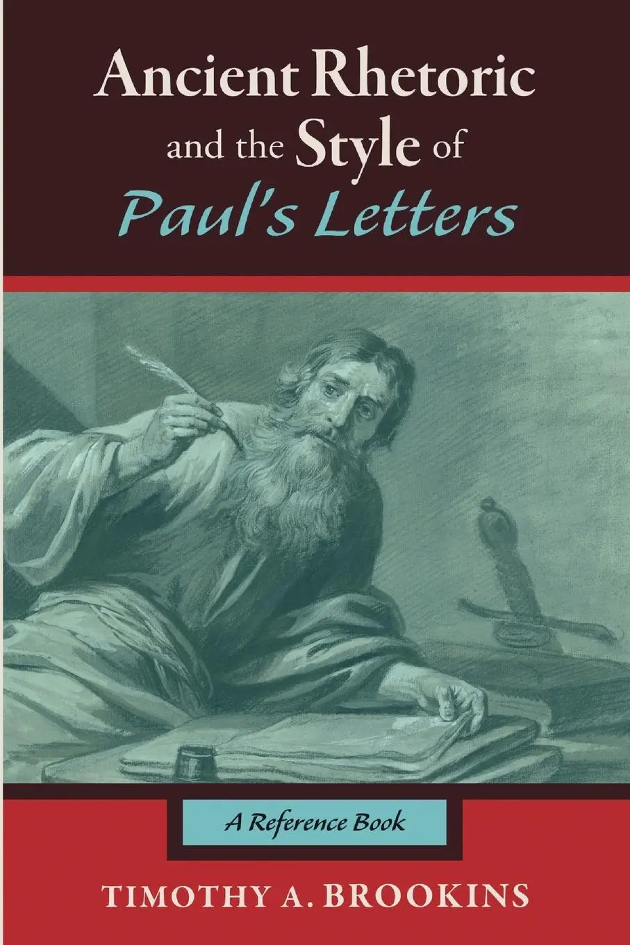 Cover: 9781532698958 | Ancient Rhetoric and the Style of Paul's Letters | Timothy A. Brookins