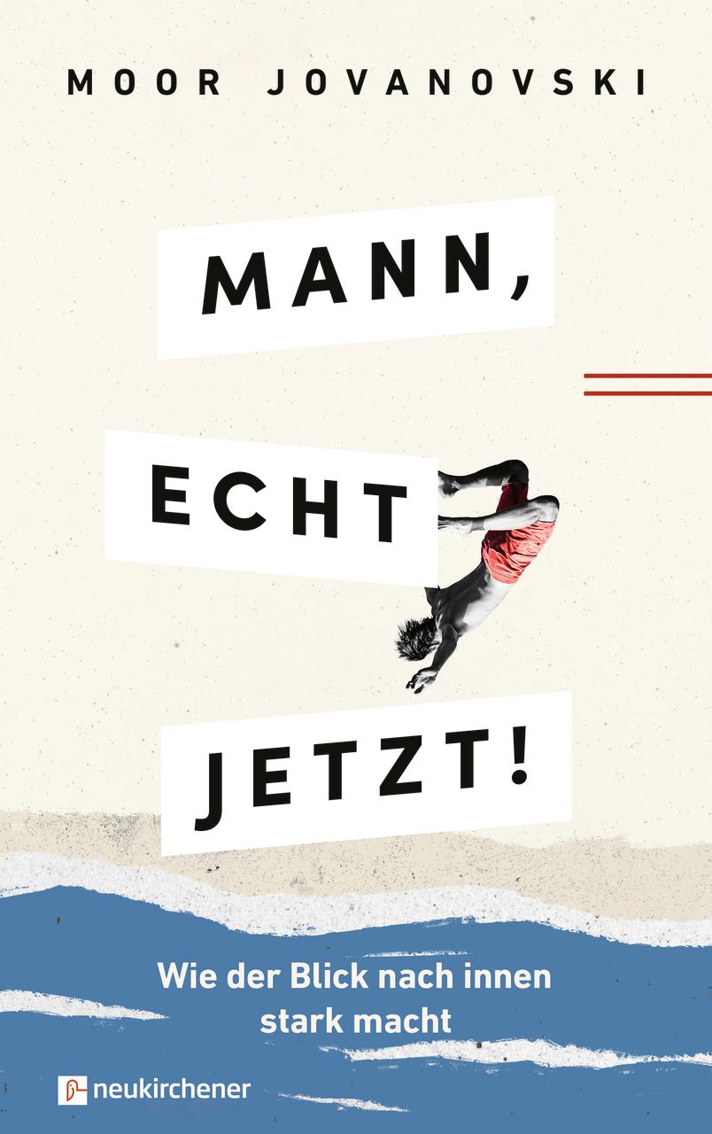 Cover: 9783761568958 | Mann, echt jetzt! | Wie der Blick nach innen stark macht | Jovanovski