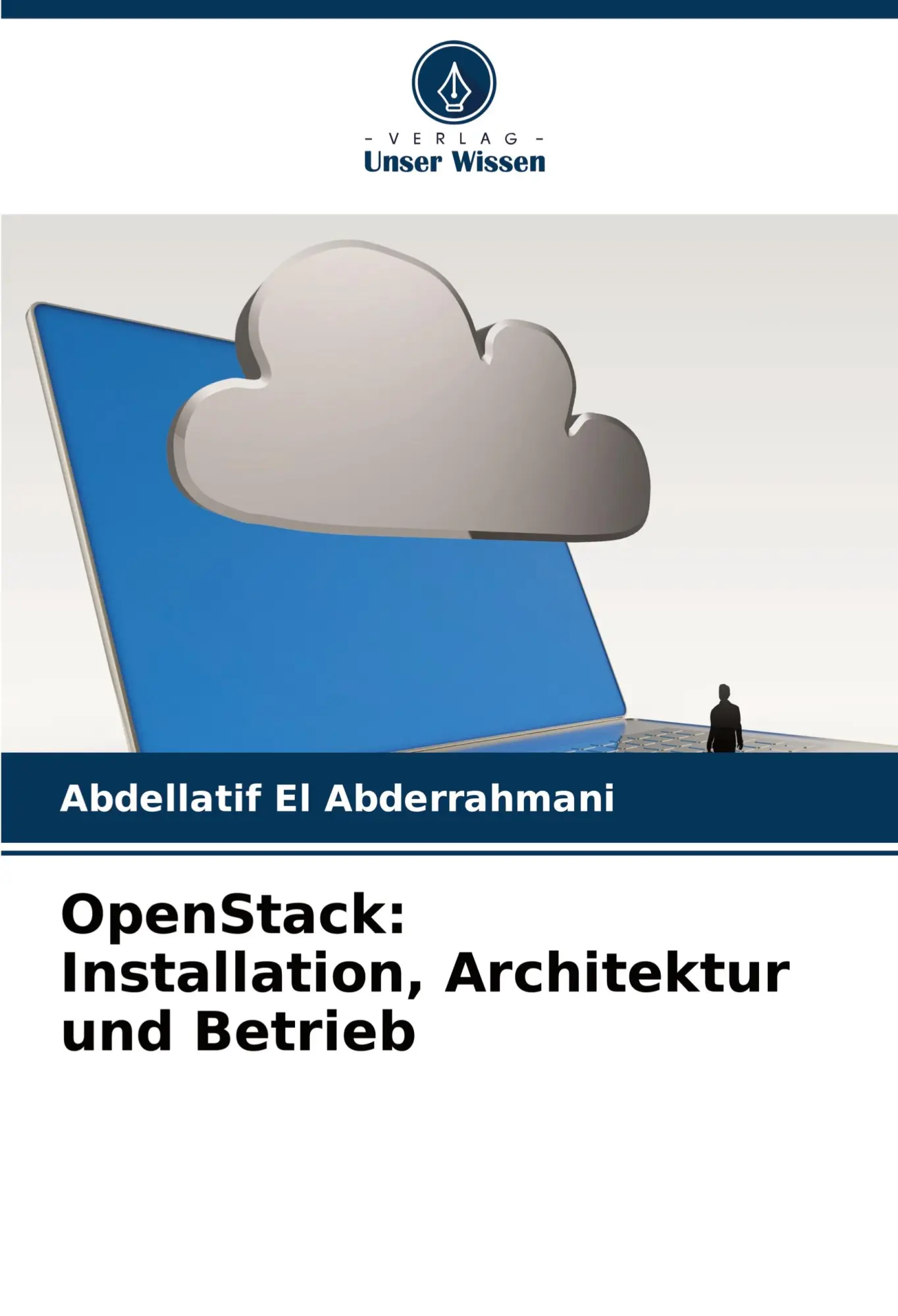 Cover: 9786203898958 | OpenStack: Installation, Architektur und Betrieb | Abderrahmani | Buch