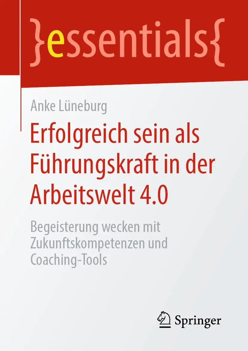 Cover: 9783658289058 | Erfolgreich sein als Führungskraft in der Arbeitswelt 4.0 | Lüneburg