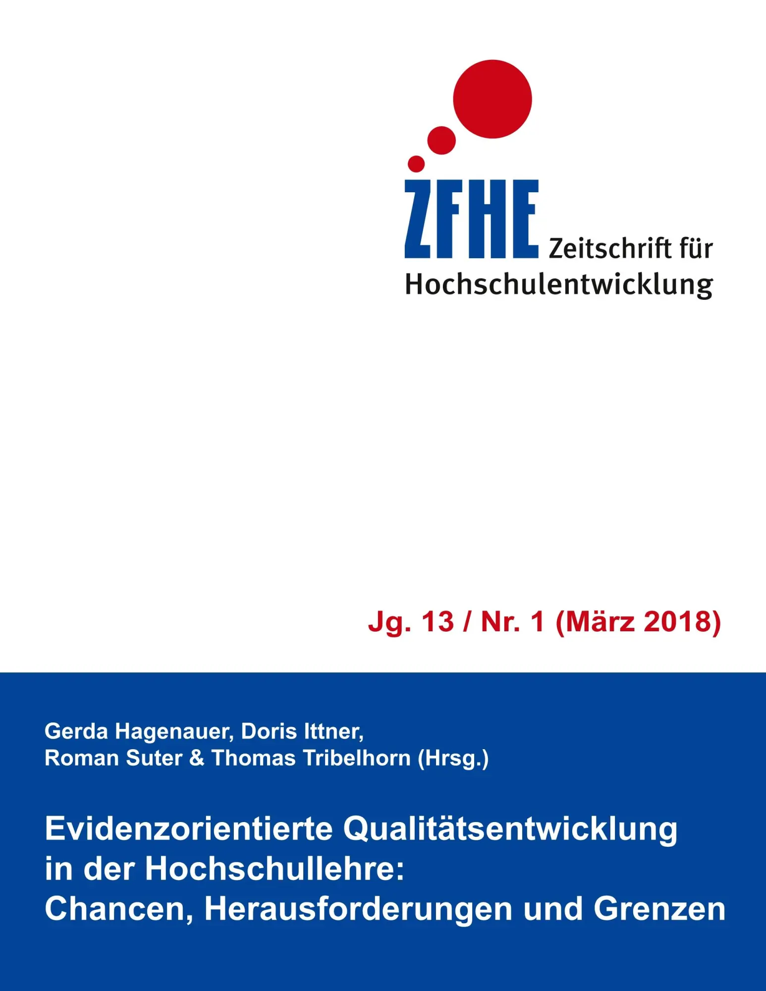 Evidenzorientierte Qualitätsentwicklung in der Hochschullehre: Chancen, Herausforderungen und Grenzen (Zeitschrift für Hochschulentwicklung Jg. 13)