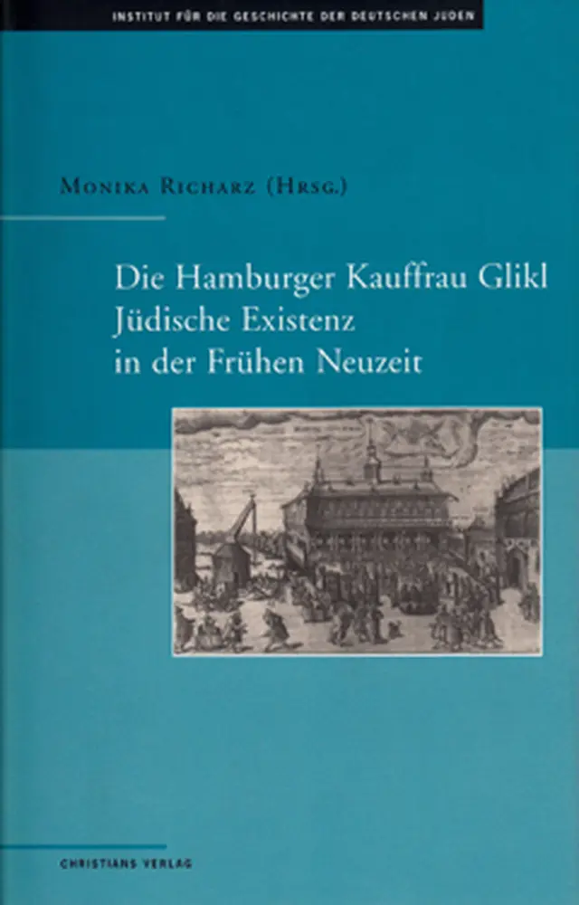 Cover: 9783892449058 | Die Hamburger Kauffrau Glikl | Jüdische Existenz in der Frühen Neuzeit