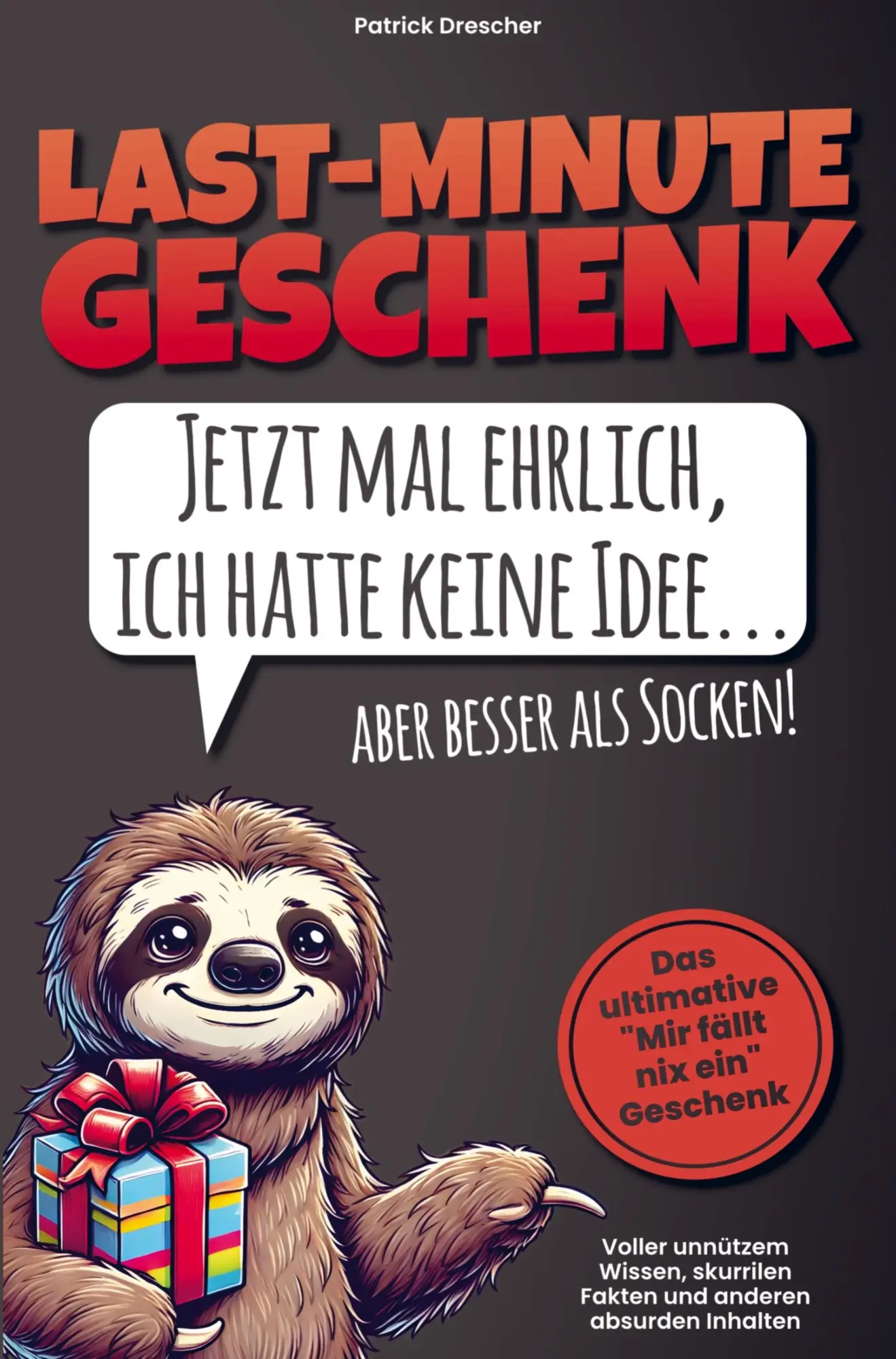 Cover: 9789403779058 | Last Minute Geschenk - Jetzt mal ehrlich, ich hatte keine Idee,...