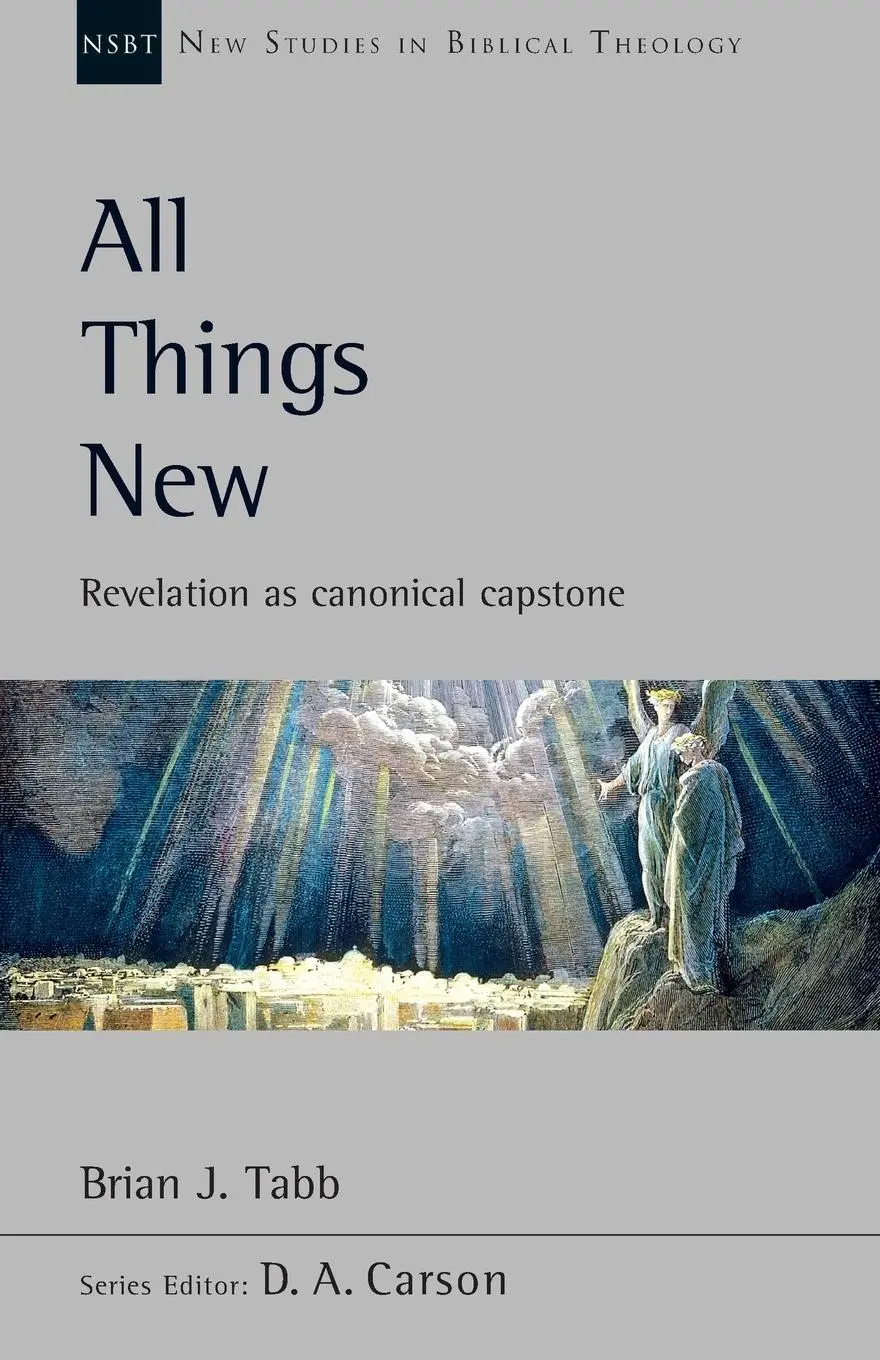 Cover: 9781783599158 | All Things New | Revelation As Canonical Capstone | Brian Tabb | Buch