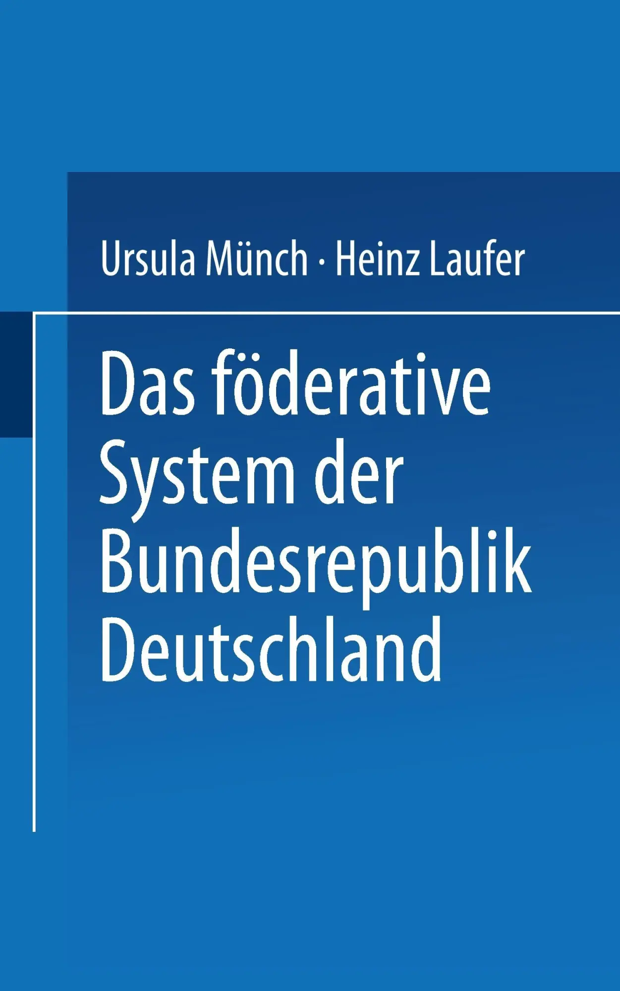 Cover: 9783810019158 | Das föderative System der Bundesrepublik Deutschland | Münch (u. a.)