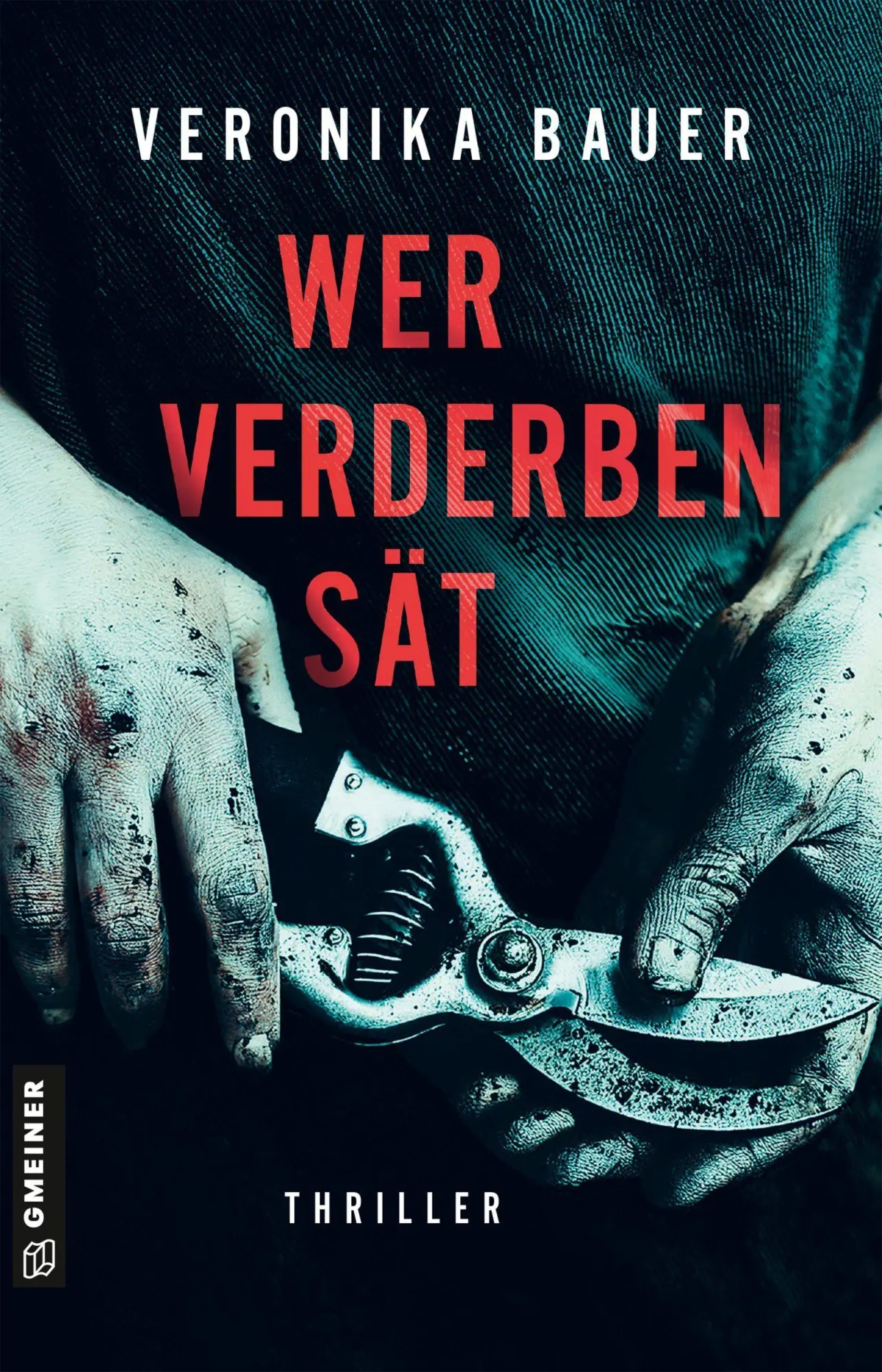 Cover: 9783839209158 | Wer Verderben sät | Thriller | Veronika Bauer | Taschenbuch | 384 S.