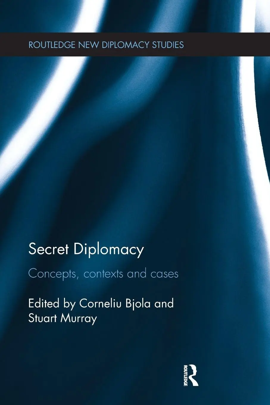 Cover: 9781138309258 | Secret Diplomacy | Concepts, Contexts and Cases | Bjola (u. a.) | Buch