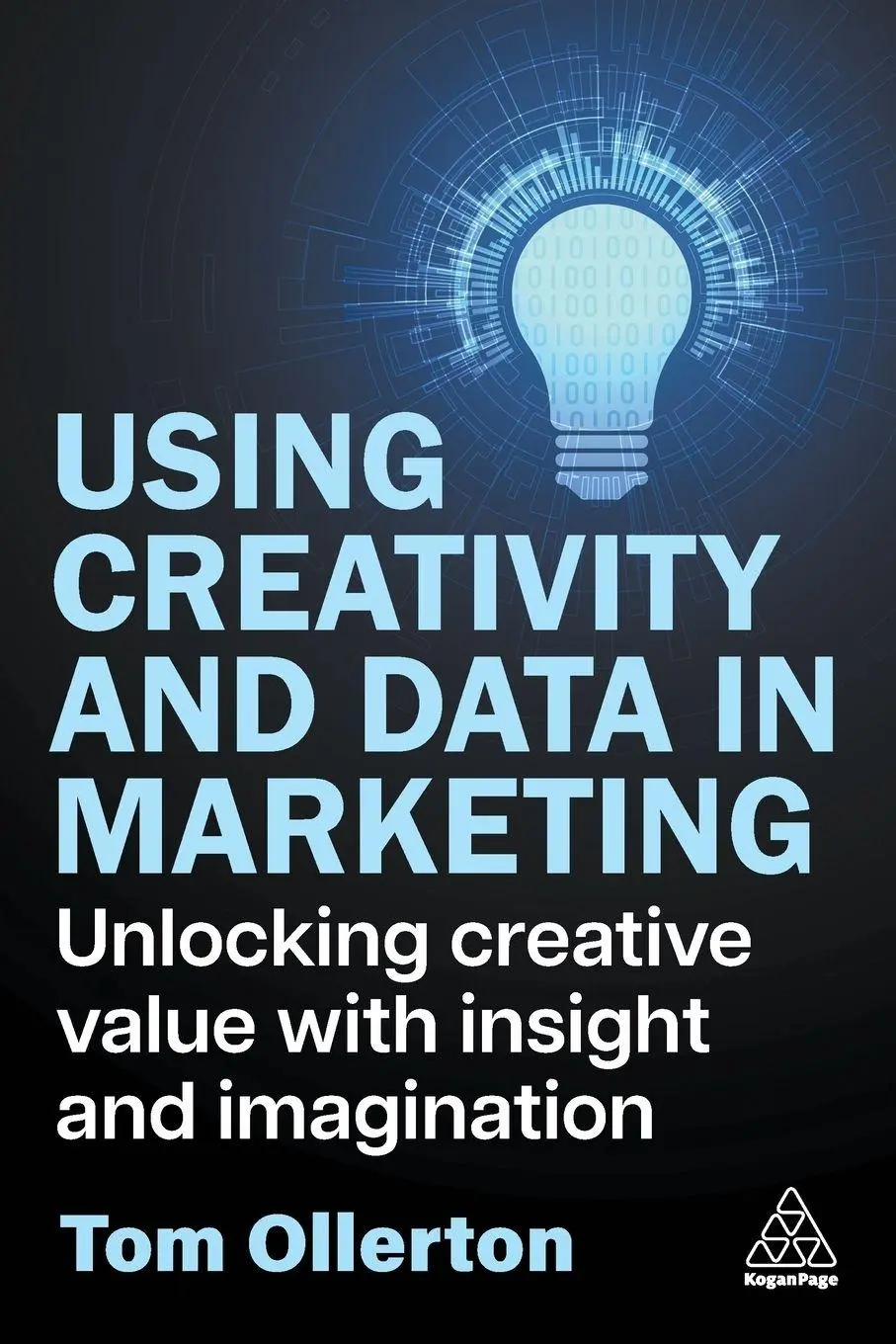 Cover: 9781398619258 | Using Creativity and Data in Marketing | Tom Ollerton | Taschenbuch
