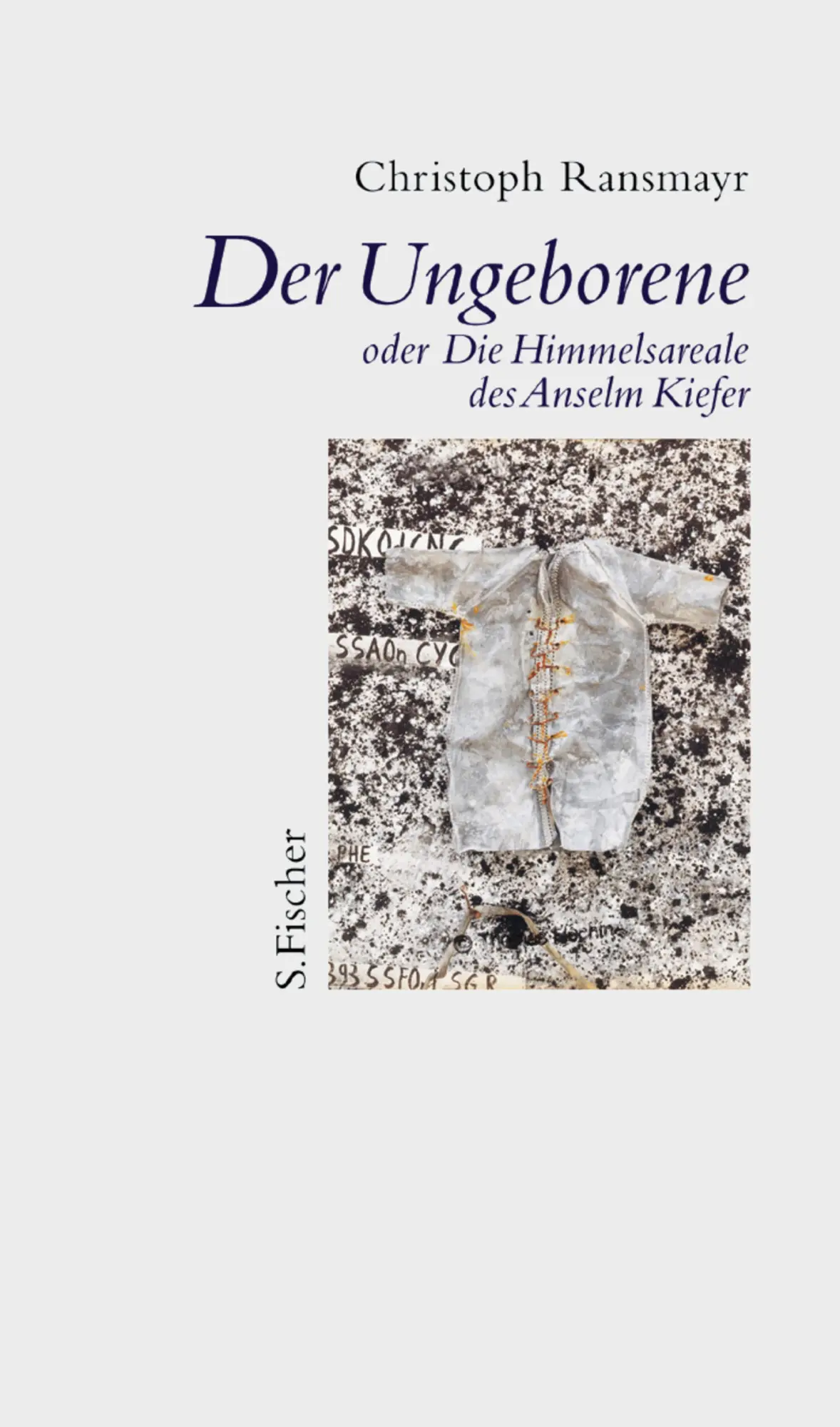 Cover: 9783100629258 | Der Ungeborene oder Die Himmelsareale des Anselm Kiefer | Ransmayr