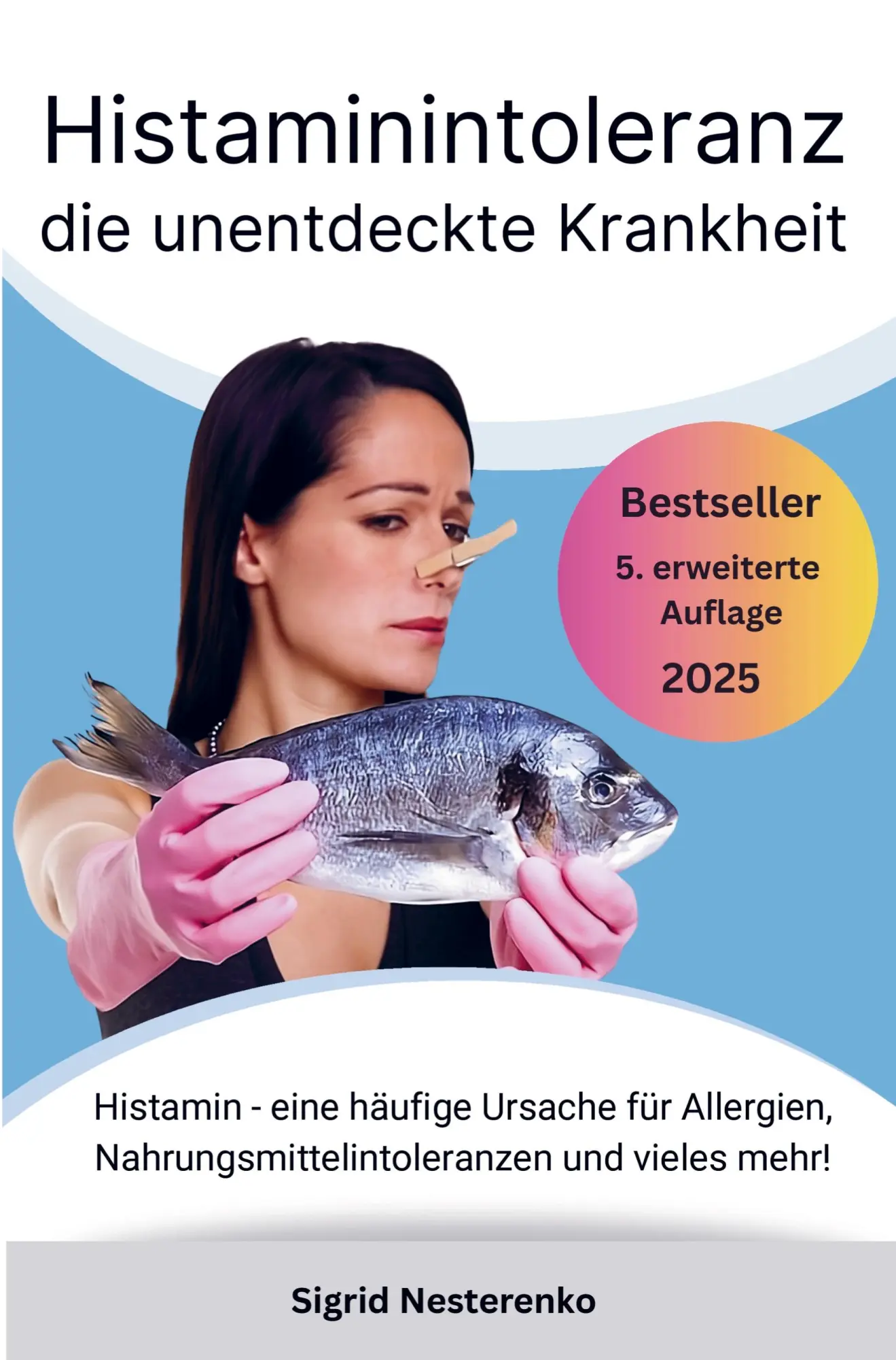 Cover: 9789403829258 | Histaminintoleranz die unentdeckte Krankheit: Histamin - eine...