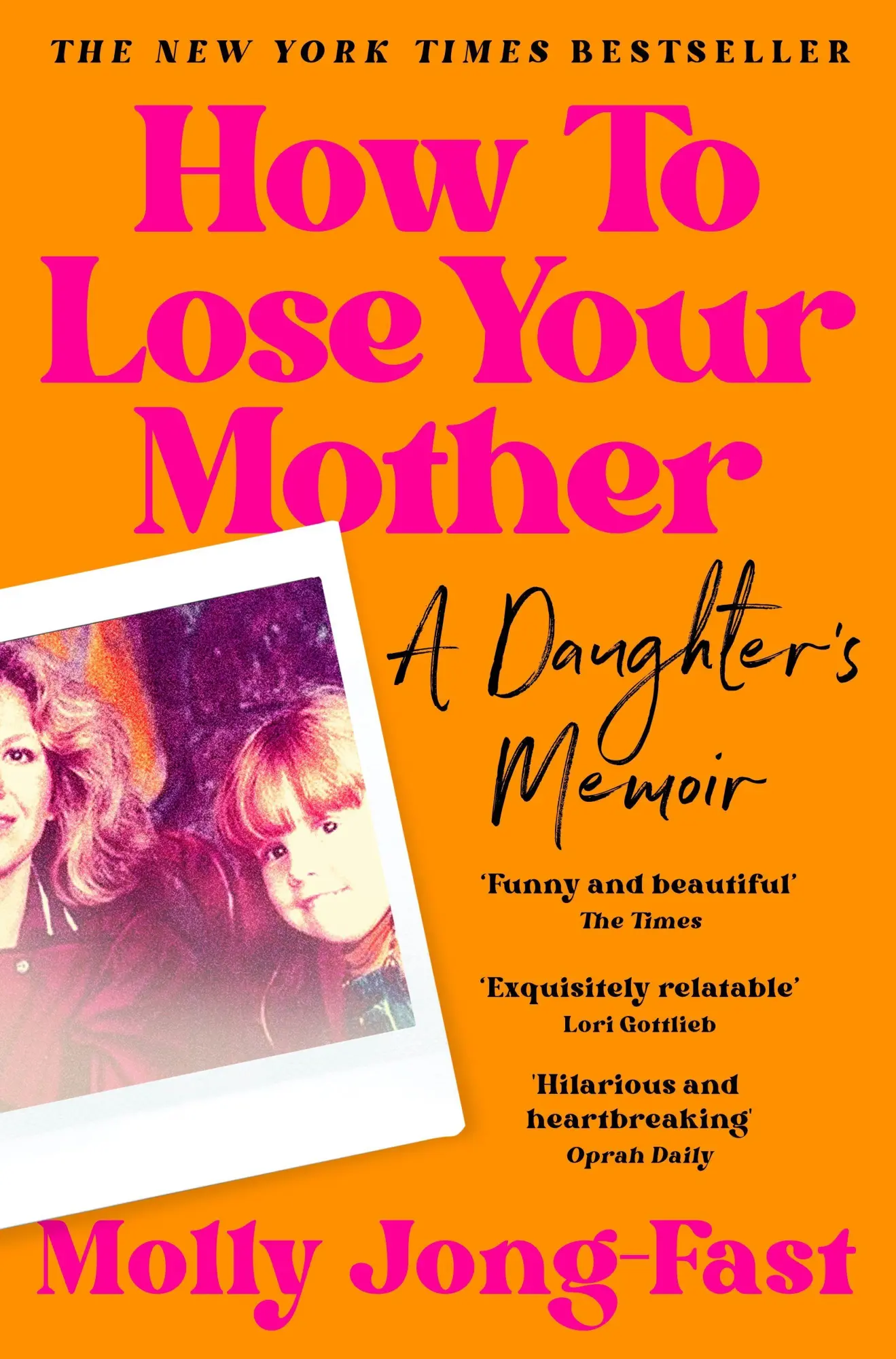 Cover: 9781035029358 | How to Lose Your Mother | A Daughter's Memoir | Molly Jong-Fast | Buch