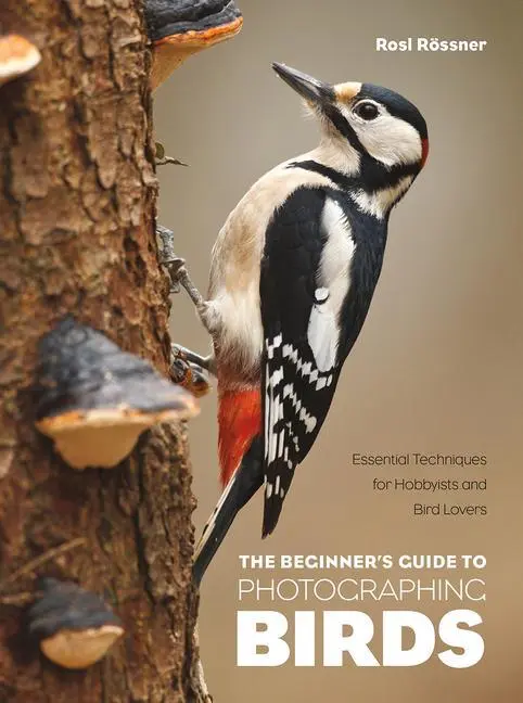 Cover: 9781681989358 | The Beginner's Guide to Photographing Birds | Rosl Rössner | Buch