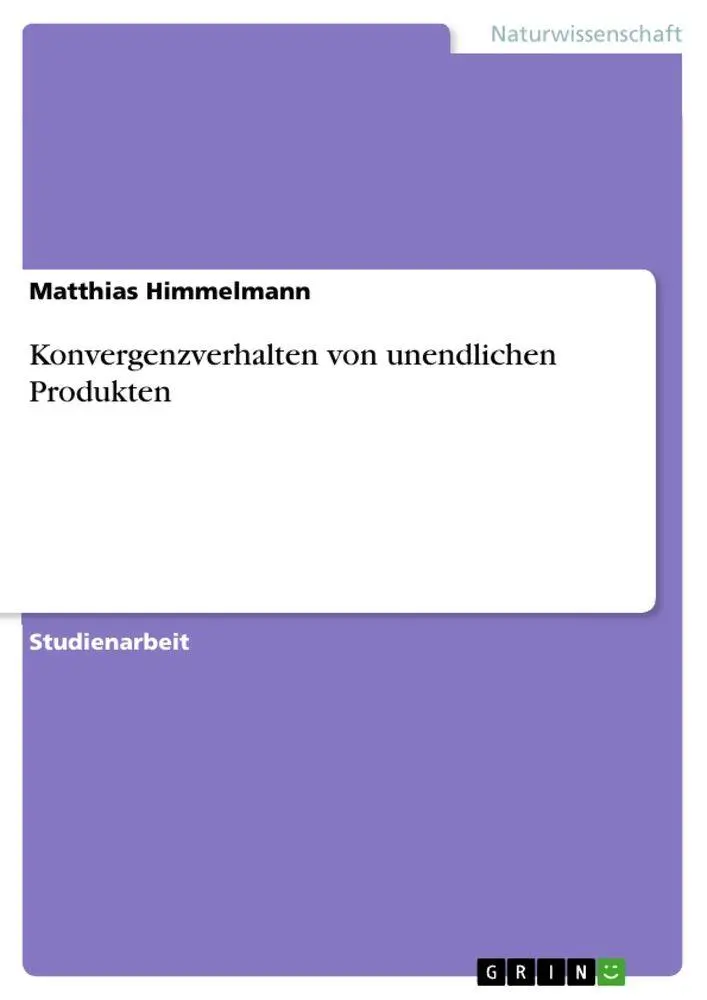 Cover: 9783668089358 | Konvergenzverhalten von unendlichen Produkten | Matthias Himmelmann