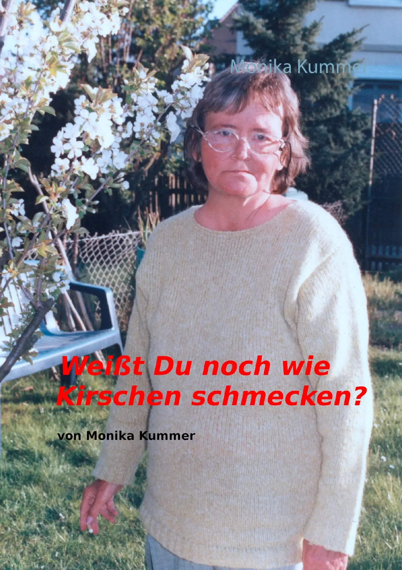 Cover: 9783734799358 | Weißt du noch wie Kirschen schmecken? | Monika Kummer | Taschenbuch