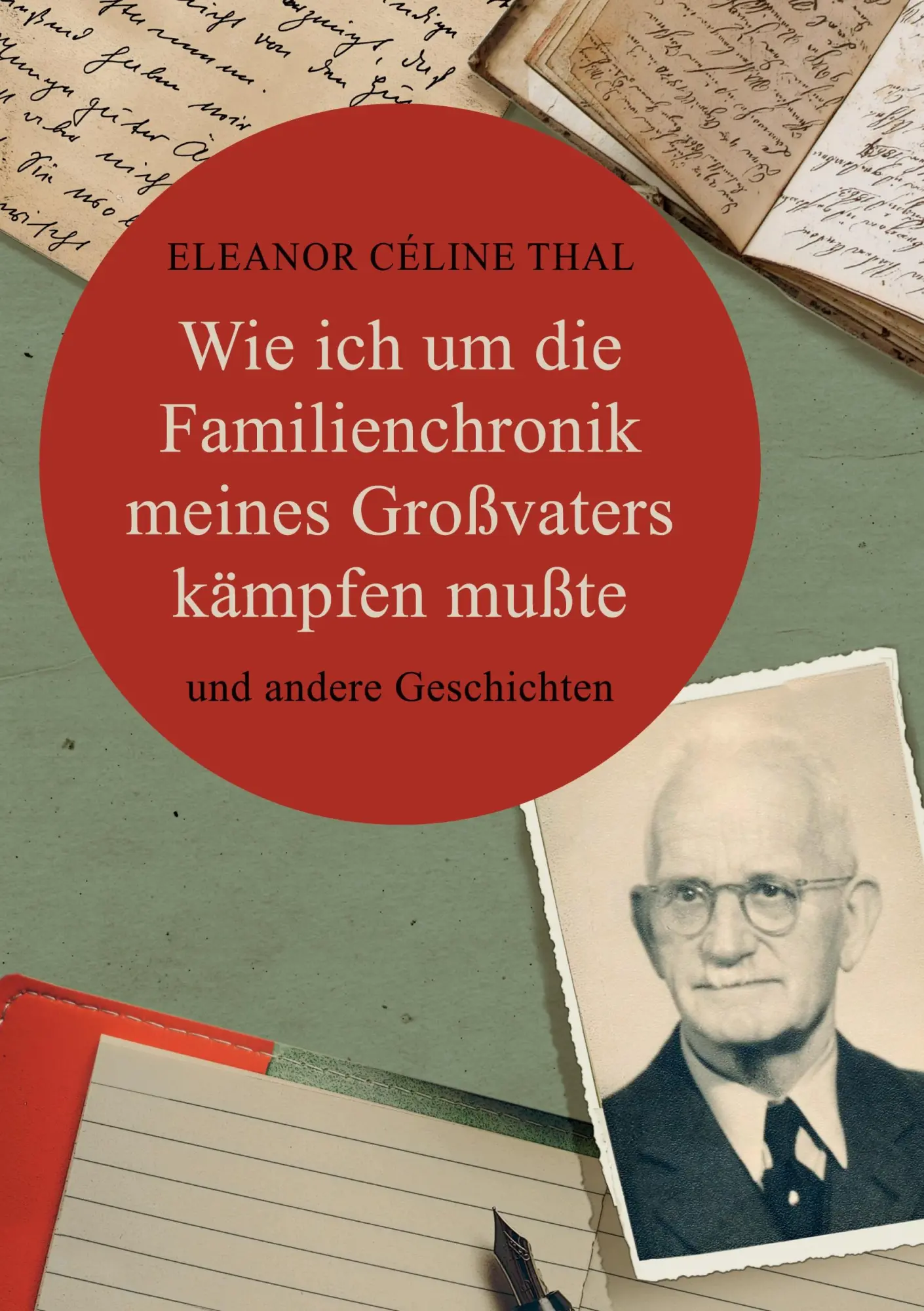 Cover: 9783759789358 | Wie ich um die Familienchronik meines Großvaters kämpfen mußte | Thal