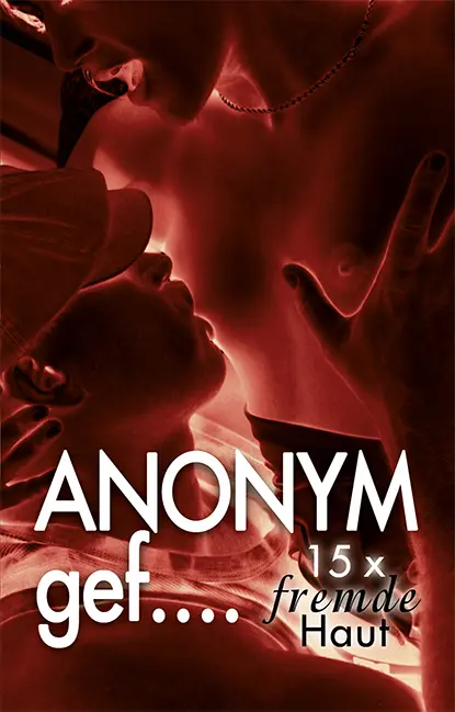 Cover: 9783798609358 | Anonym gef... | 15 x fremde Haut spüren! | Alea McCorr (u. a.) | Buch