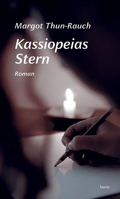 Cover: 9783903539358 | Kassiopeias Stern | Roman | Thun-Rauch Margot | Taschenbuch | 186 S.