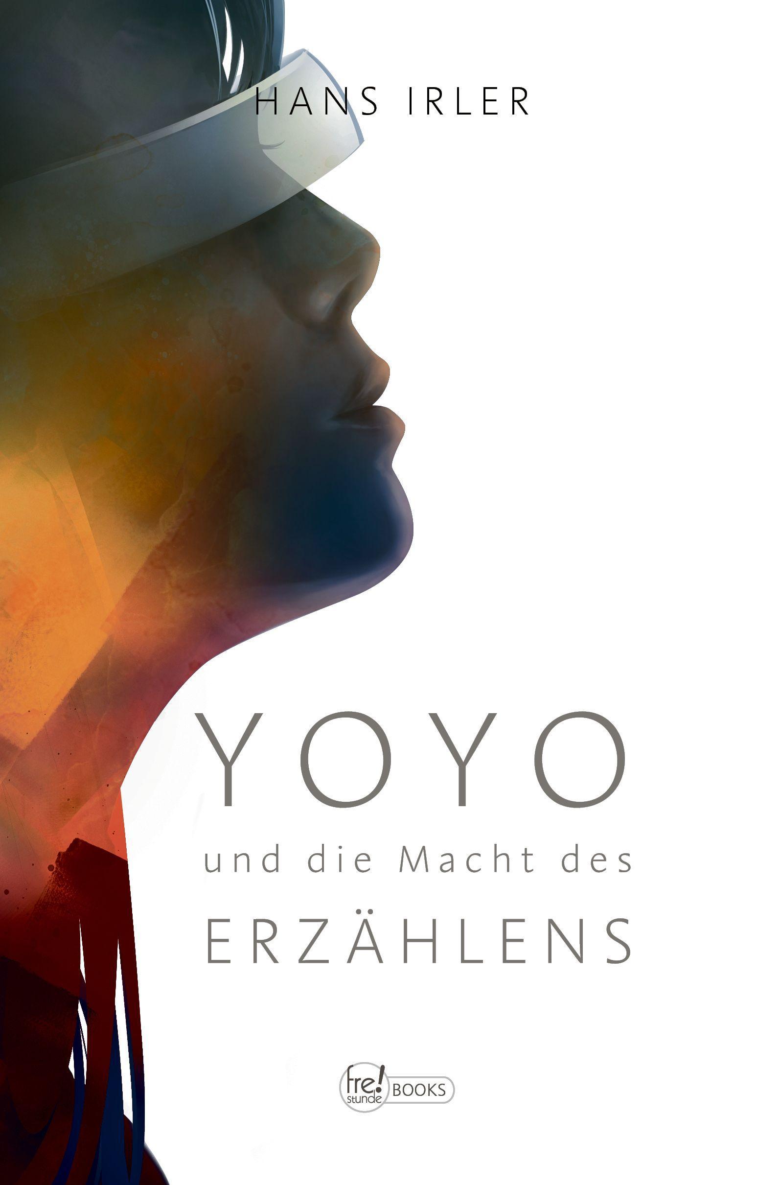 Cover: 9783947029358 | YOYO | und die Macht des Erzählens | Hans Irler | Taschenbuch | 336 S.