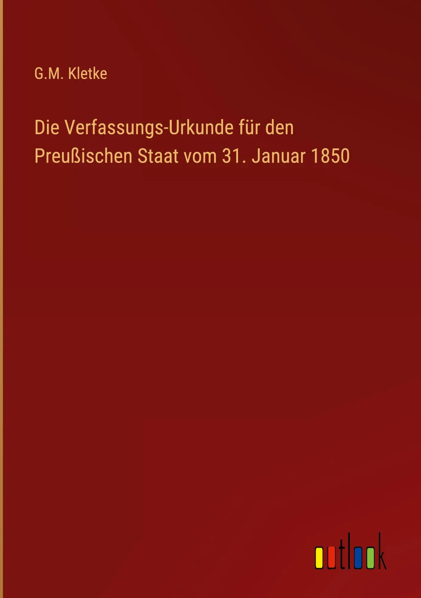 Cover: 9783368489458 | Die Verfassungs-Urkunde für den Preußischen Staat vom 31. Januar 1850